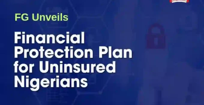 FG Introduces Financial Protection Plan for Uninsured Nigerians